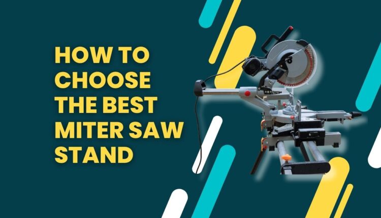 Best Miter Saw Stand